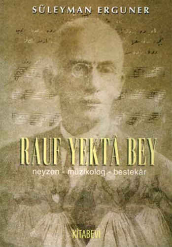 Neyzenbaşı Rauf Yekta Bey