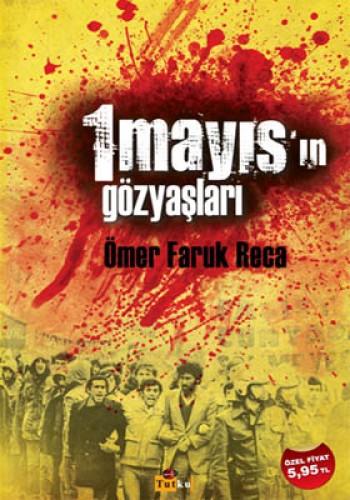 1 MAYISIN GÖZYAŞLARI