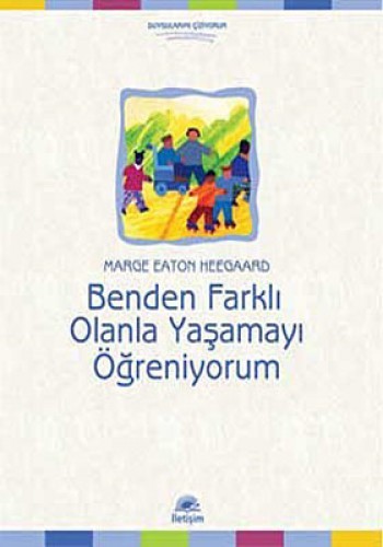 Benden Farklı Olanla Yaşamayı Öğreniyorum