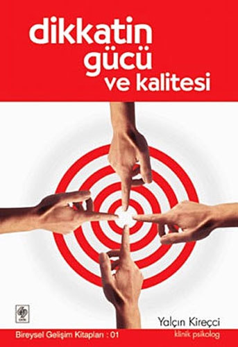 DİKKATİN GÜCÜ VE KALİTESİ