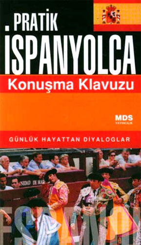 PRATİK İSPANYOLCA KONUŞMA KLAVUZU