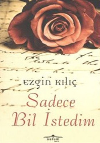 SADECE BİL İSTEDİM