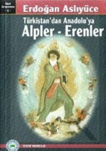 ALPLER ERENLER TÜRKİSTANDAN ANADOLUYA