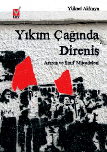 YIKIM ÇAĞINDA DİRENİŞ