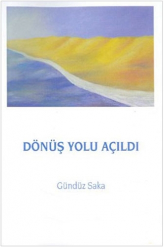 DÖNÜŞ YOLU AÇILDI