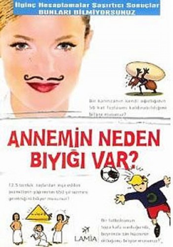 ANNEMİN NEDEN BIYIĞI VAR