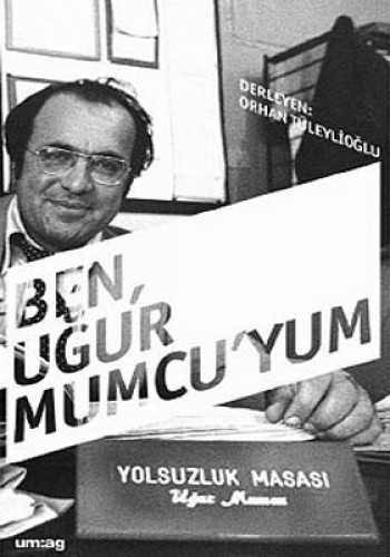 BEN UĞUR MUMCUYUM