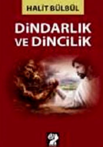 DİNDARLIK VE DİNCİLİK