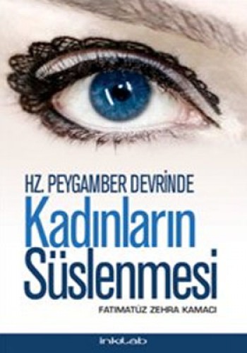 HZ.PEYGAMBER DEVRİNDE KADINLARIN SÜSLENMESİ