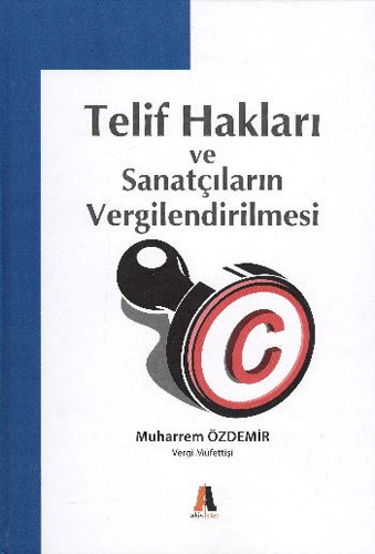 TELİF HAKLARI VE SANATÇILARIN VERGİLENDİRİLMESİ