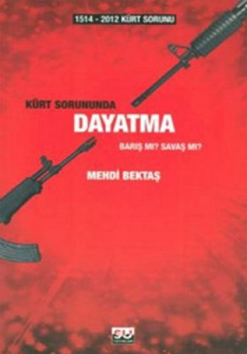 KÜRT SORUNUNDA DAYATMA