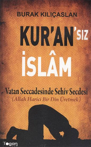 KURANSIZ İSLAM