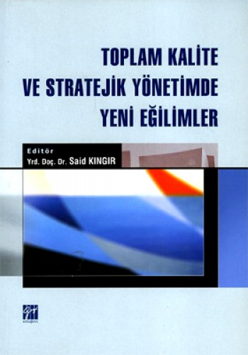 TOPLAM KALİTE VE STRATEJİK YÖNETİMDE YENİ EĞ.