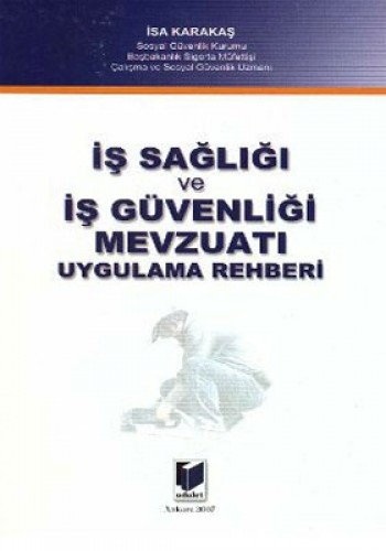 İŞ SAĞLIĞI VE İŞ GÜVENLİĞİ MEVZUATI