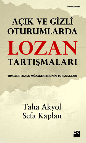 Açık ve Gizli Oturumlarda Lozan Tartışmaları