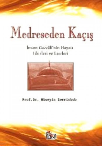 MEDRESEDEN KAÇIŞ