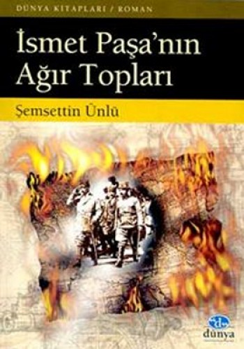 İSMET PAŞANIN AĞIR TOPLARI