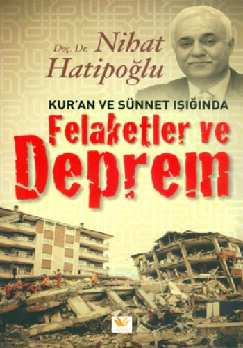 KURAN VE SÜNNET IŞIĞINDA FELAKETLER VE DEPREM