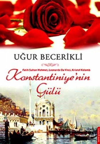 KONSTANTİNİYENİN GÜLÜ