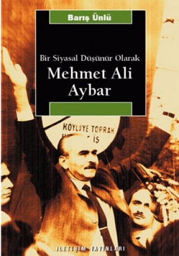 Mehmet Ali Aybar - Bir Siyasal Düşünür Olarak 