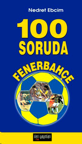 100 SORUDA FENERBAHÇE