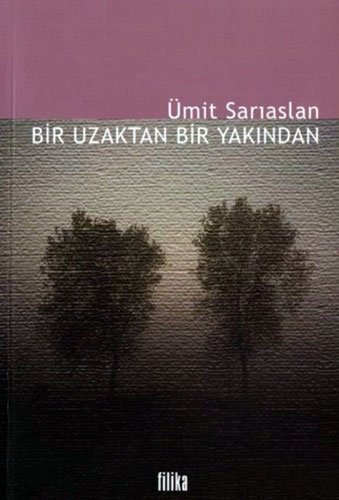 BİR UZAKTAN BİR YAKINDAN