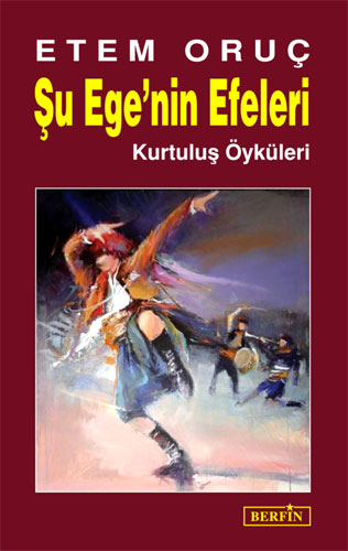 ŞU EGENİN EFELERİ