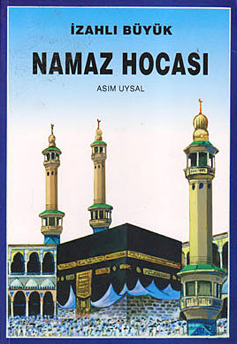 İZAHLI BÜYÜK NAMAZ HOCASI