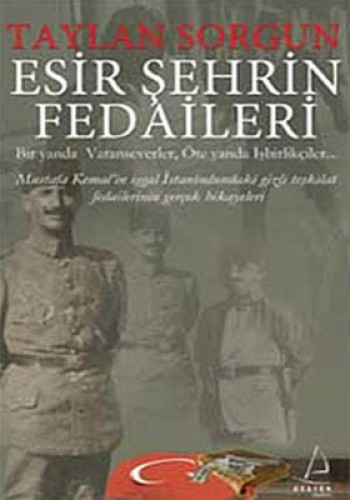 ESİR ŞEHRİN FEDAİLERİ