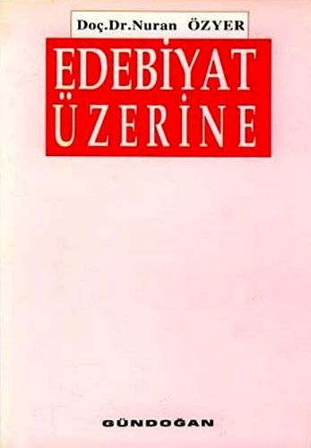 EDEBİYAT ÜZERİNE