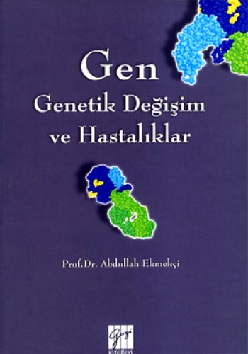 GEN GENETİK DEĞİŞİM VE HASTALIKLAR