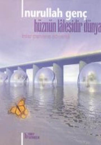 HÜZNÜN LALESİDİR DÜNYA