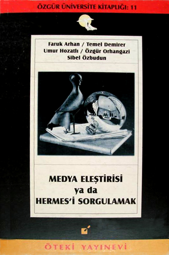 MEDYA ELEŞTRİSİ YADA HERMESİ SORGULAMAK