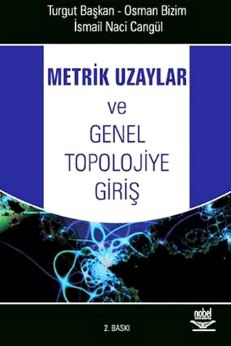 METRİK UZAYLAR VE GENEL TOPOLOJİYE GİRİŞ