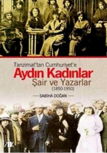 TANZİMATTAN CUMHURİYETE AYDIN KADINLAR