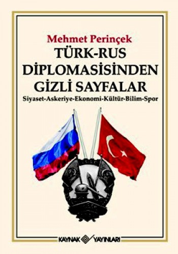 TÜRK RUS DİPLOMASİSİNDEN GİZLİ SAYFALAR