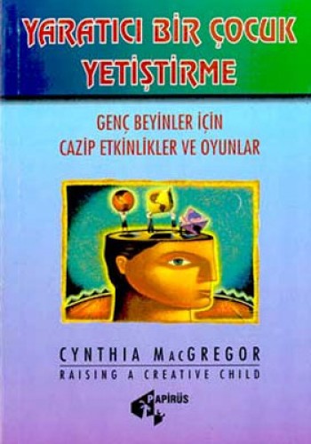 YARATICI BİR ÇOCUK YETİŞTİRME