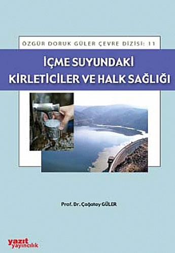 İÇME SUYUNDAKİ KİRLETİCİLER VE HALK SAĞLIĞI