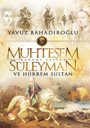 MUHTEŞEM SÜLEYMAN VE HÜRREM