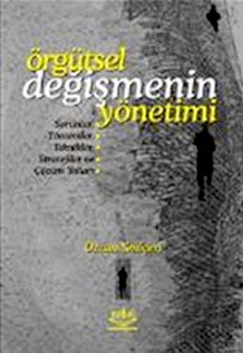 ÖRGÜTSEL DEĞİŞMENİN YÖNETİMİ