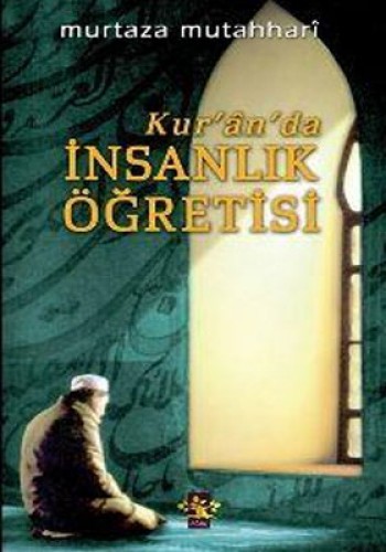 KURANDA İNSANLIK ÖĞRETİSİ