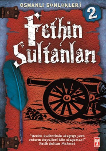 FETHİN SULTANLARI