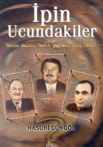 İPİN UCUNDAKİLER