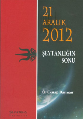 21 ARALIK 2012 ŞEYTANLIĞIN SONU