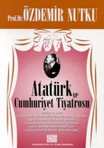 ATATÜRK VE CUMHURİYET TİYATROSU