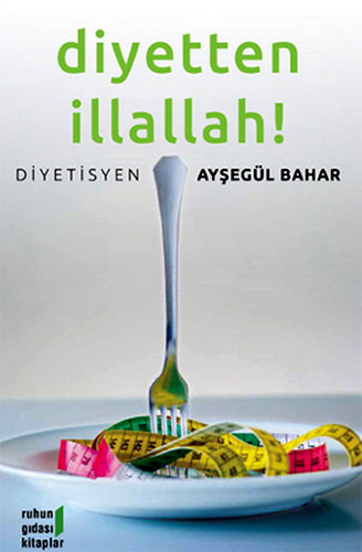 DİYETTEN İLLALLAH