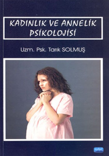 KADINLIK VE ANNELİK PSİKOLOJİSİ