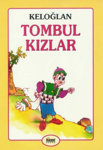 KELOĞLAN TOMBUL KIZLAR