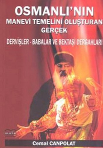 Osmanlı'nın Manevi Temelini Oluşturan Gerçek