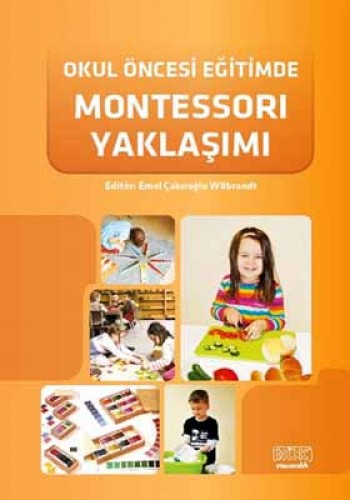 OKUL ÖNCESİ EĞİTİMDE MONTESSORI YAKLAŞIMI